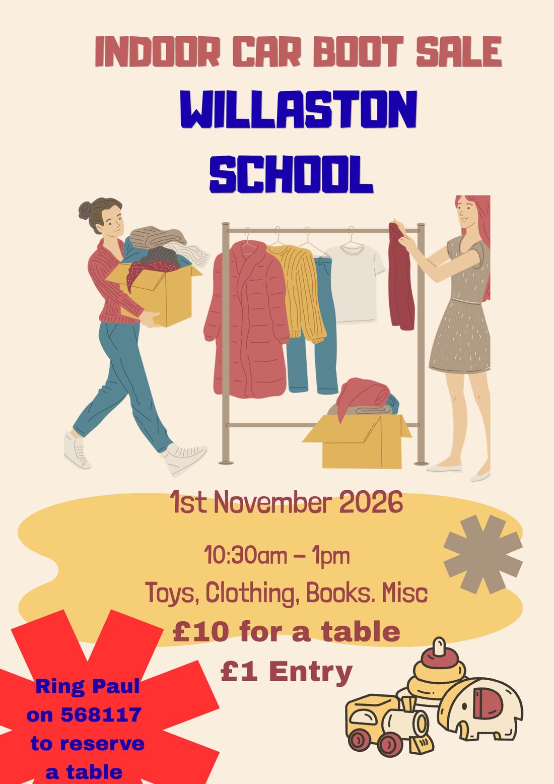 Willaston School indoor car boot sale poster: 1st November 2026, 10.30am to 1pm, toys, clothing, books and miscellaneous, ten pounds for a table, one pound entry, ring Paul on 568117 to reserve a table